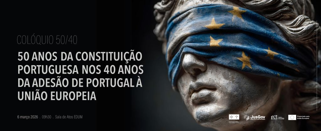 Colóquio 50/40 – 50 anos da Constituição Portuguesa nos 40 anos da adesão de Portugal à UE